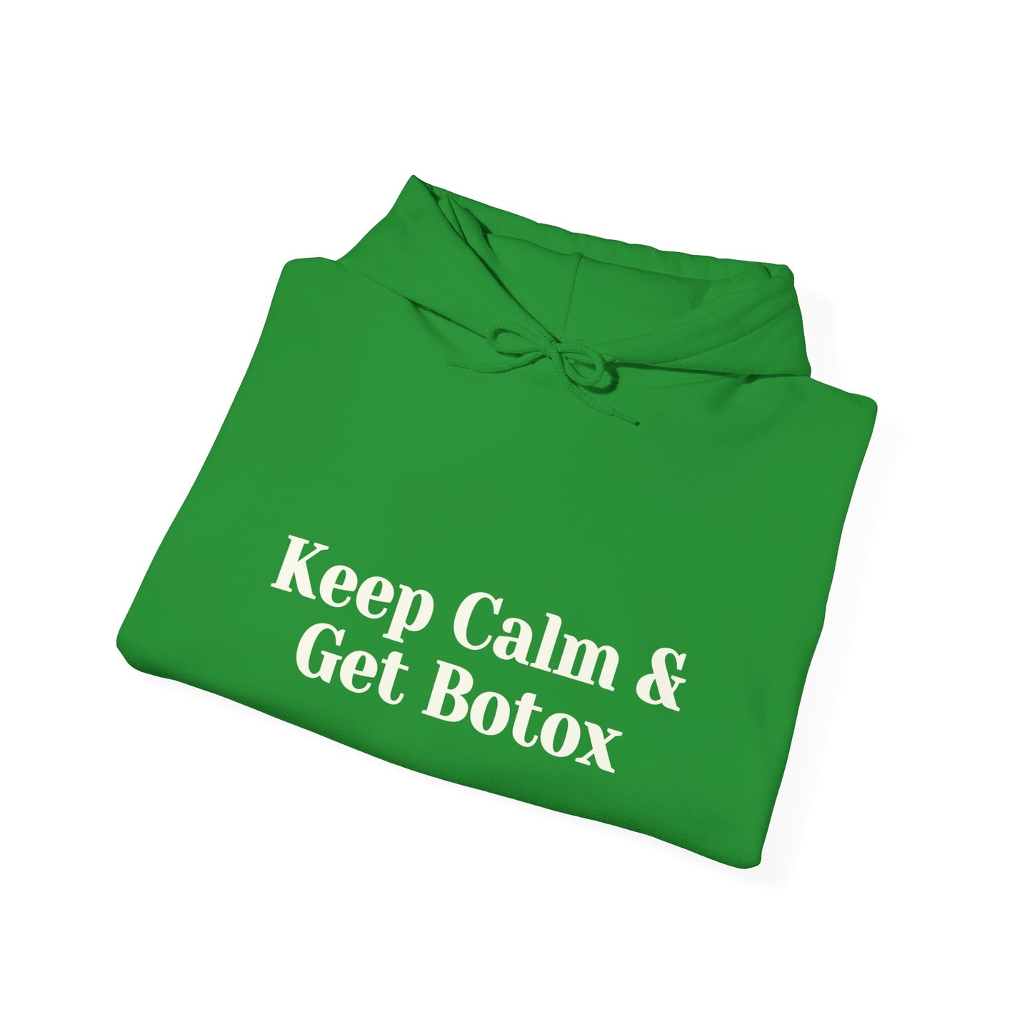 Keep Calm And Get Botox
