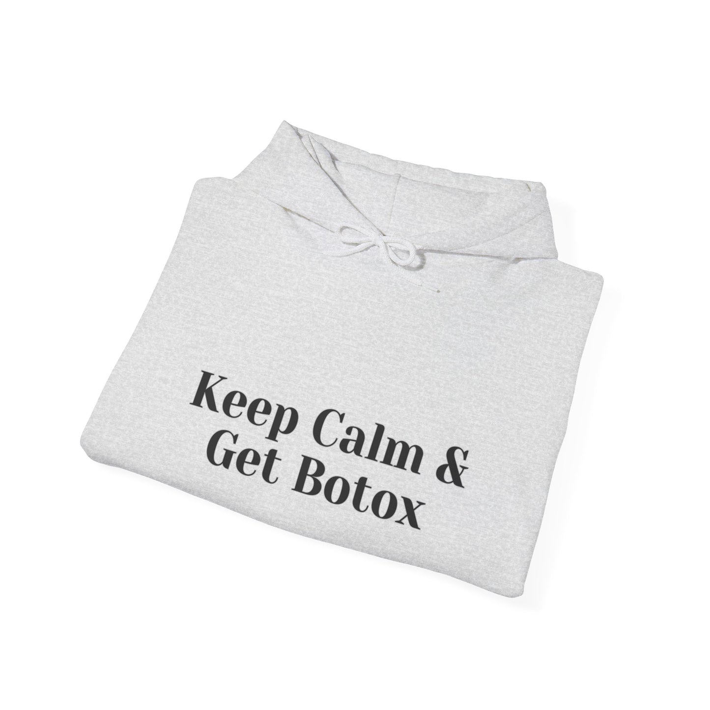 Keep Calm And Get Botox