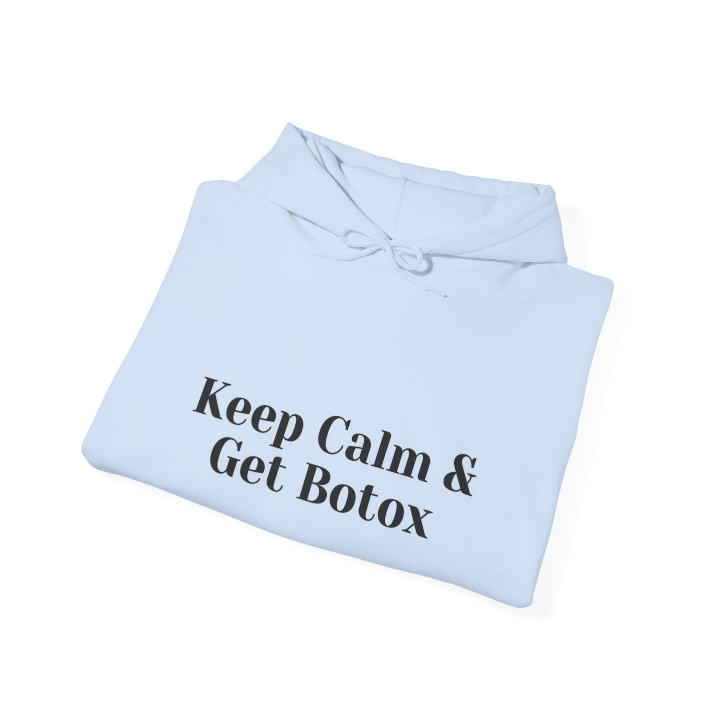 Keep Calm And Get Botox