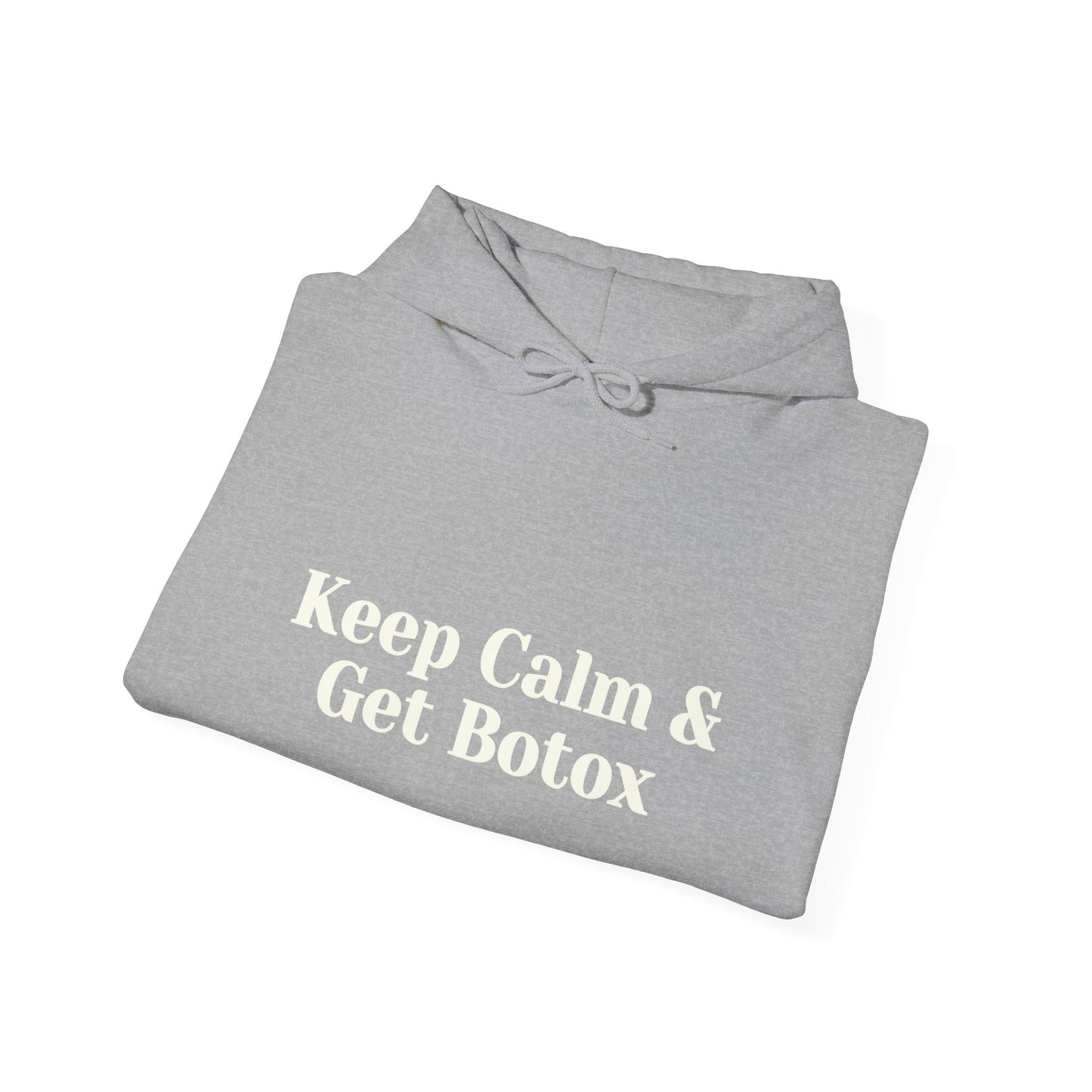 Keep Calm And Get Botox