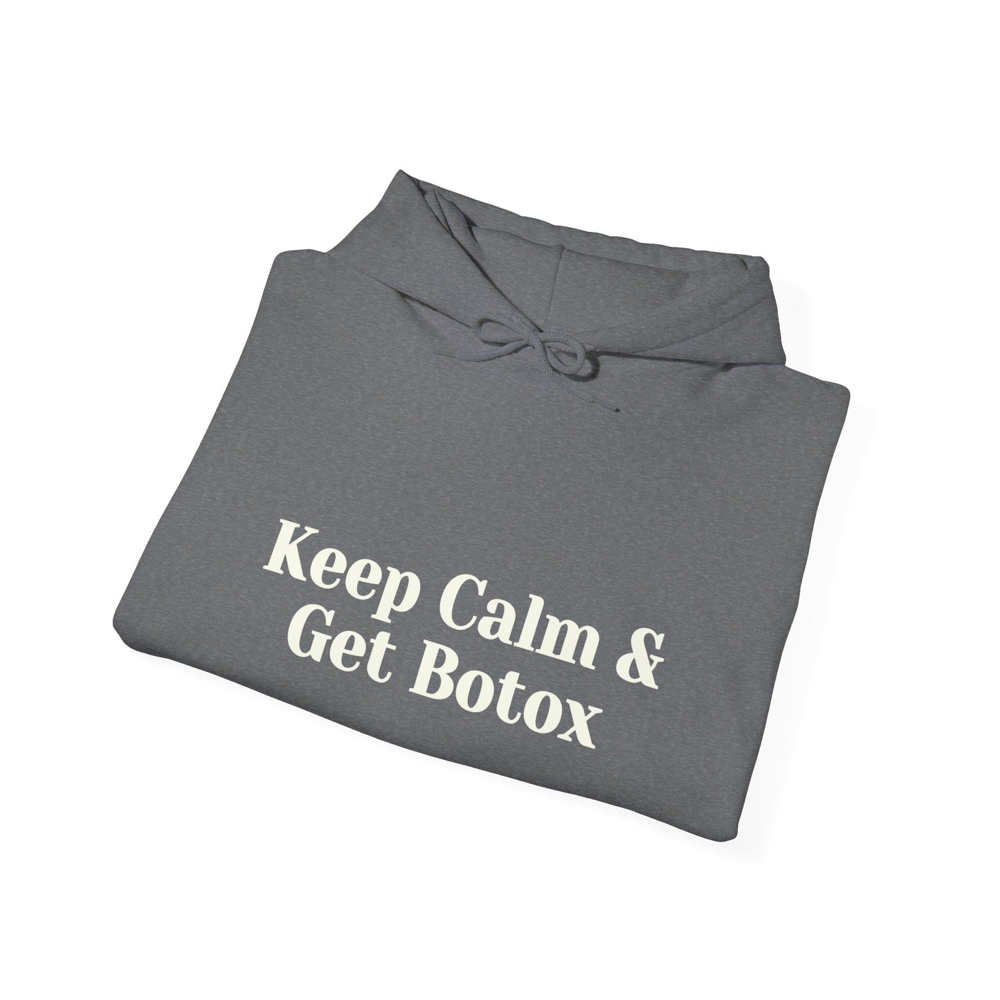 Keep Calm And Get Botox