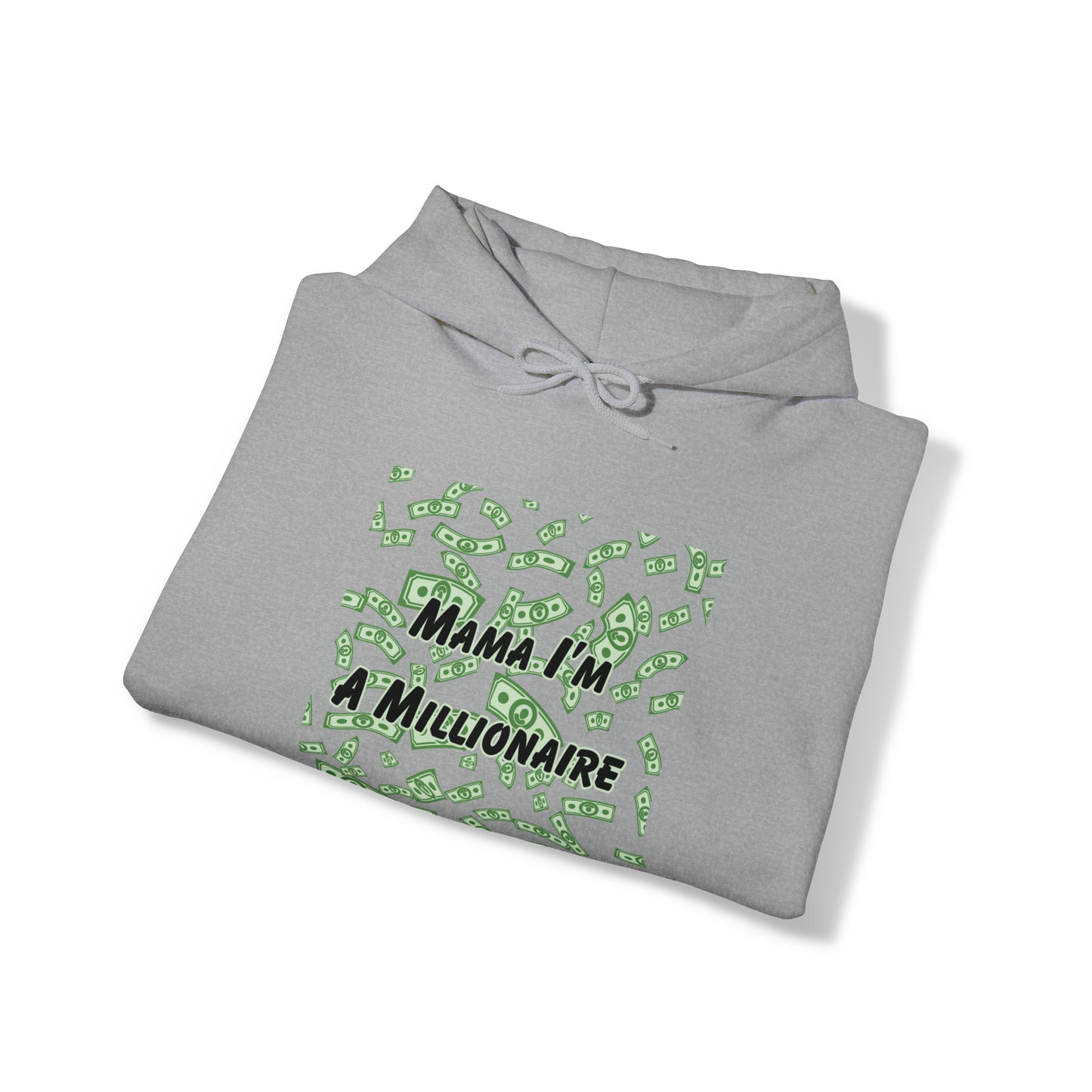 Mama I’m A Millionaire Sweatshirt